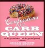 Confessions of a Carb Queen The Lies You Tell Others and The Lies You Tell Yourself