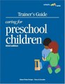 Trainer's Guide to Caring for Preschool