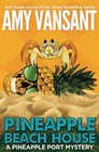 Pineapple Beach House A Pineapple Port Mystery Book Five