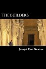 The Builders A Story and Study of Freemasonry