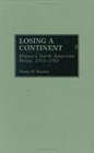 Losing a Continent France's North American Policy 17531763