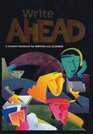Write Ahead: A Student Handbook for Writing and Learning
