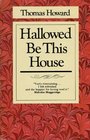 Hallowed be this house