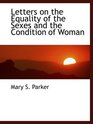 Letters on the Equality of the Sexes and the Condition of Woman