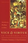 Vice and Virtue in Everyday Life: Introductory Readings in Ethics