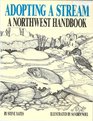 Adopting a Stream A Northwest Handbook