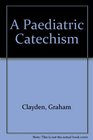 A Paediatric Catechism