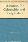 Education for Citizenship and Discipleship