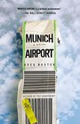 Munich Airport A Novel