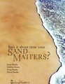 Isn't It About Time Your Sand Matters