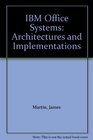 IBM Office Systems Architectures and Implementations