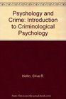 Psychology and Crime An Introduction to Criminological Psychology