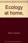 Ecology at home