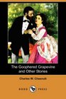 The Goophered Grapevine and Other Stories