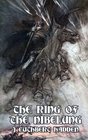 The Ring of the Nibelung An Easy Guide to Richard Wagner's Greatest Work