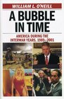 A Bubble in Time America During the Interwar Years 19892001