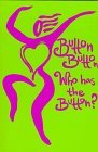 Button Button Who Has the Button A Drama About Women's Lives Today