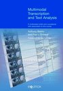 Multimodal Transcription and Text Analysis A Multimodal Toolkit and Coursebook with Associated Online Course