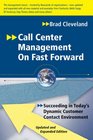 Call Center Management on Fast Forward Succeeding in Today's Dynamic Customer Contact Environment