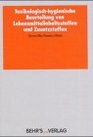 Toxikologischhygienische Beurteilung von Lebensmittelinhaltsstoffen und Zusatzstoffen