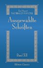 Ausgewhlte Schriften Band 12 Abteilung 2 Biographische Denkmale Teil 6 General Hans Karl von Winterfeldt Feldmarschall Graf von Schwerin
