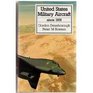 United States Military Aircraft Since 1908
