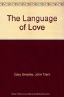 The Language of Love: A Powerful Way to Maximize Insight, Intimacy, and Understanding