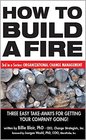 How To Build A Fire Organizational Change Management