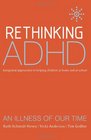 Rethinking ADHD Integrated Approaches to Helping Children at Home and at School