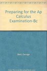 Preparing for the Ap Calculus ExaminationBc