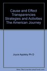 Cause and Effect Transparencies Strategies and Activities The American Journey