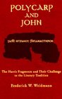 Polycarp and John The Harris Fragments and Their Challenge to the Literary Traditions