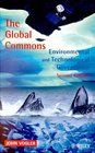 The Global Commons  Environmental and Technological Governance 2nd Edition