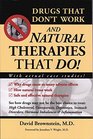 Drugs That Don't Work and Natural Therapies That Do!