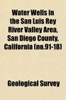 Water Wells in the San Luis Rey River Valley Area San Diego County California