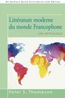 Littrature moderne du monde Francophone Une anthologie