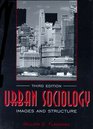 Urban Sociology Images and Structure