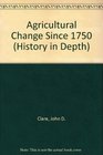 Agricultural Change Since 1750