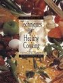 The Professional Chef's  Techniques of Healthy Cooking