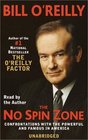 The No Spin Zone: Confrontations with the Powerful and Famous in America (Audio Cassette) (Unabridged)