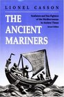 The Ancient Mariners Seafarers and Sea Fighters of the Mediterranean in Ancient Times