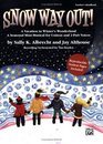 Snow Way Out A Vacation in Winter's Wonderland A MiniMusical for Unison and 2Part Voices