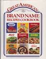 Great American Brand Name Recipe Cookbook