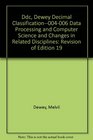 Ddc Dewey Decimal Classification004006 Data Processing and Computer Science and Changes in Related Disciplines Revision of Edition 19