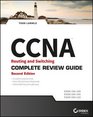 CCNA Routing and Switching Complete Review Guide Exam 100105 Exam 200105 Exam 200125