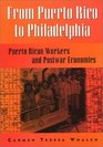 From Puerto Rico to Philadelphia Puerto Rican Workers and Postwar Economies