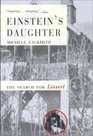 Einstein's Daughter The Search for Lieserl