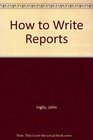 How to Write Reports