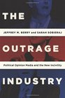 The Outrage Industry Political Opinion Media and the New Incivility