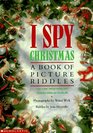 I Spy Christmas A Book of Picture Riddles